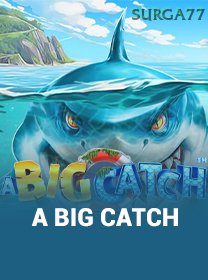 A Big Catch